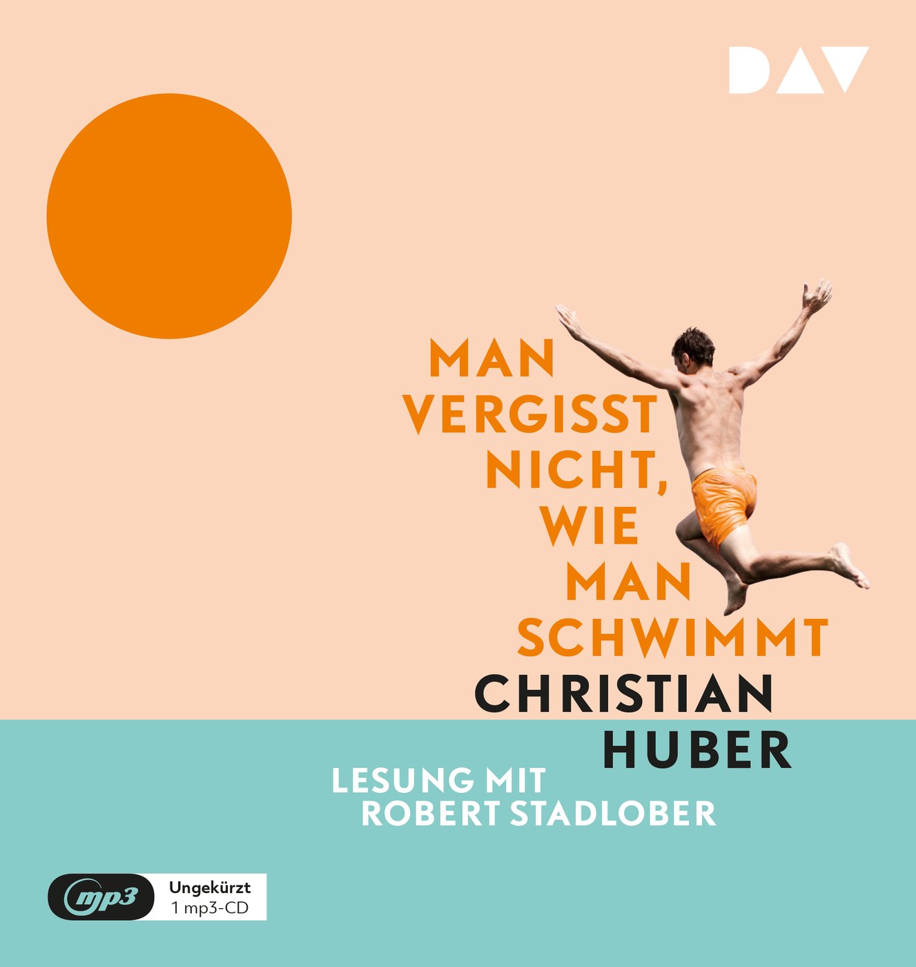 Hörbuch: Man vergisst nicht, wie man schwimmt von Christian Huber