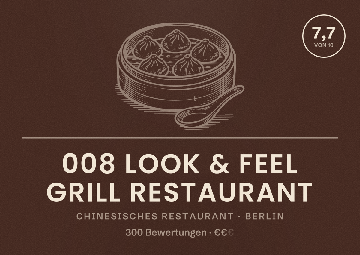 Illustriertes Poster von 008 Look & Feel Grill Restaurant, Chinesisches Restaurant in Berlin: Bewertung 7,7 von 10 aus 300 Bewertungen, Preisniveau €€