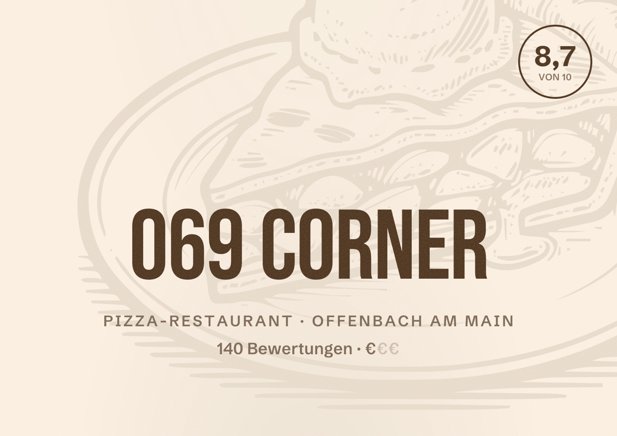 Illustriertes Poster von 069 Corner, Pizza-Restaurant in Offenbach am Main: Bewertung 8,7 von 10 aus 140 Bewertungen, Preisniveau €