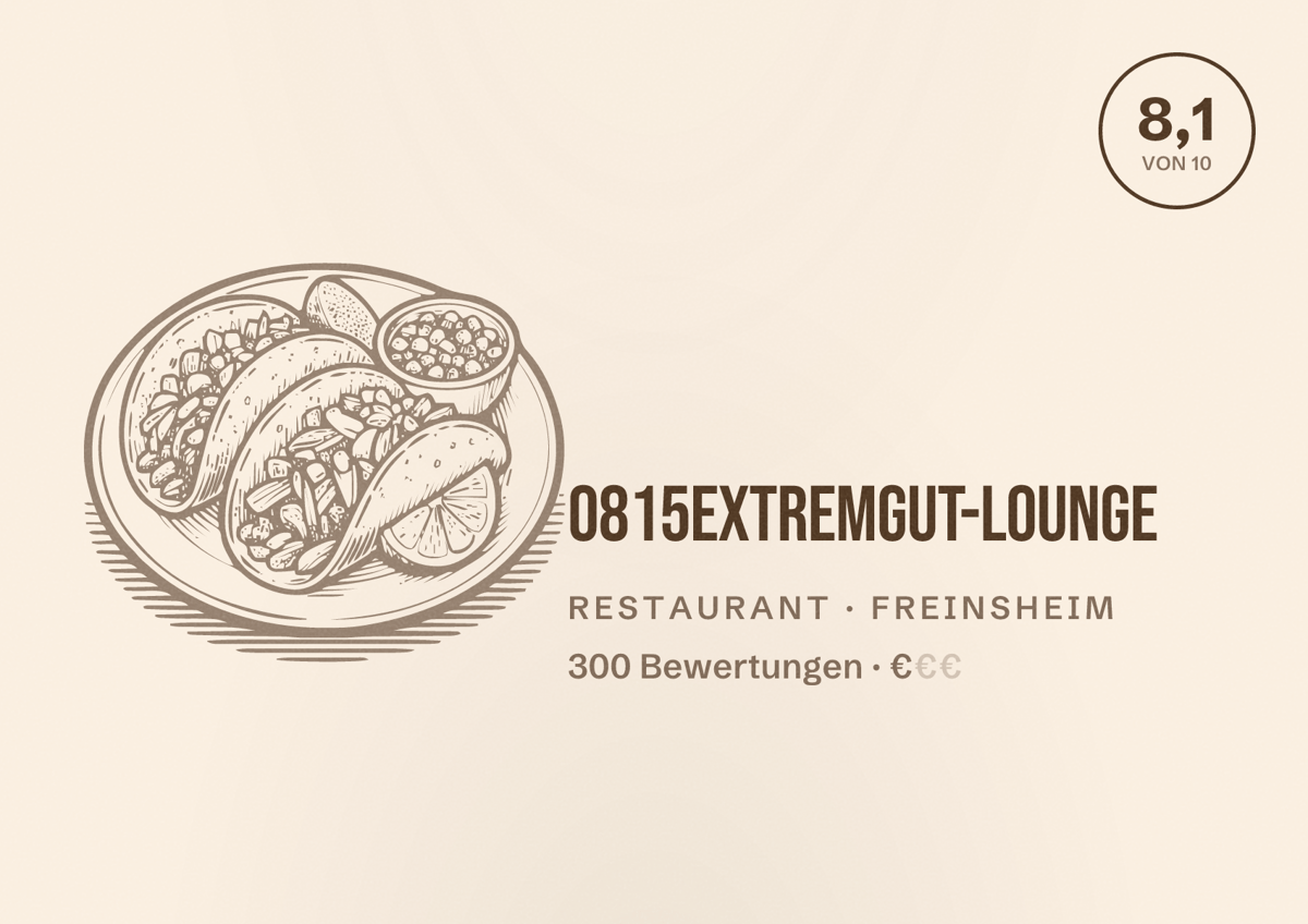 Illustriertes Poster von 0815extremgut-Lounge, Restaurant in Freinsheim: Bewertung 8,1 von 10 aus 300 Bewertungen, Preisniveau €