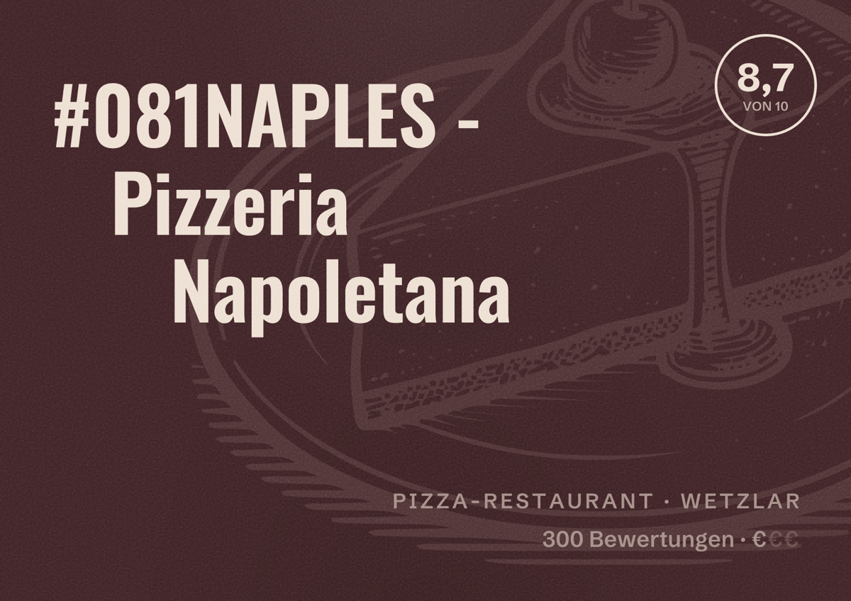 Illustriertes Poster von #081NAPLES - Pizzeria Napoletana, Pizza-Restaurant in Wetzlar: Bewertung 8,7 von 10 aus 300 Bewertungen, Preisniveau €