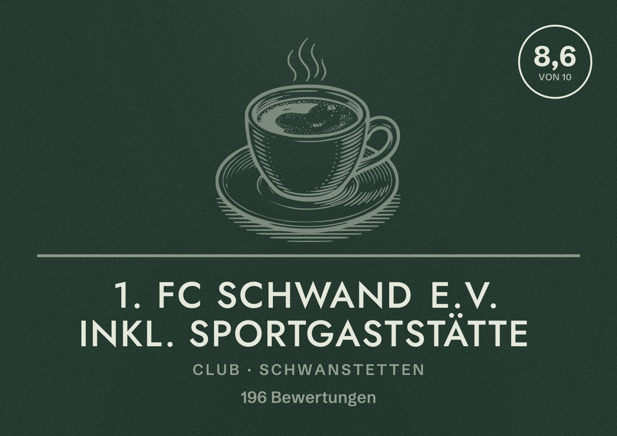 Illustriertes Poster von 1. FC Schwand e.V. inkl. Sportgaststätte, Club in Schwanstetten: Bewertung 8,6 von 10 aus 196 Bewertungen