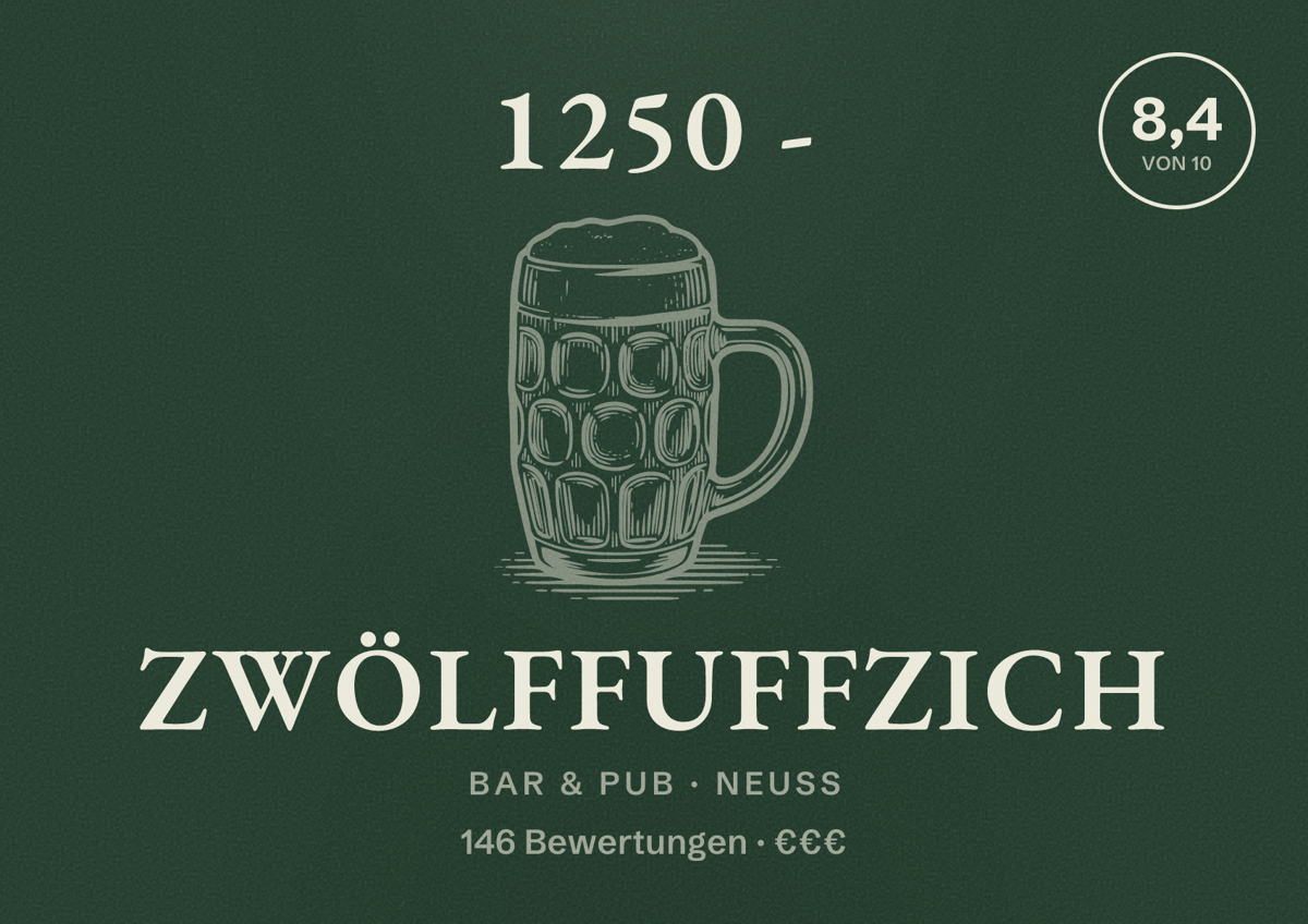 Illustriertes Poster von 1250 - Zwölffuffzich, Bar & Pub in Neuss: Bewertung 8,4 von 10 aus 146 Bewertungen, Preisniveau €€€