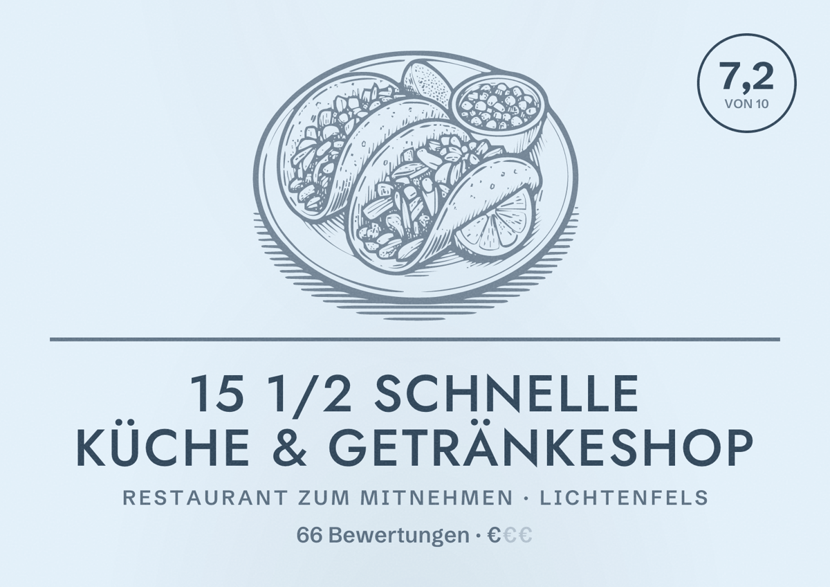 Illustriertes Poster von 15 1/2 Schnelle Küche & Getränkeshop, Restaurant zum Mitnehmen in Lichtenfels: Bewertung 7,2 von 10 aus 66 Bewertungen, Preisniveau €