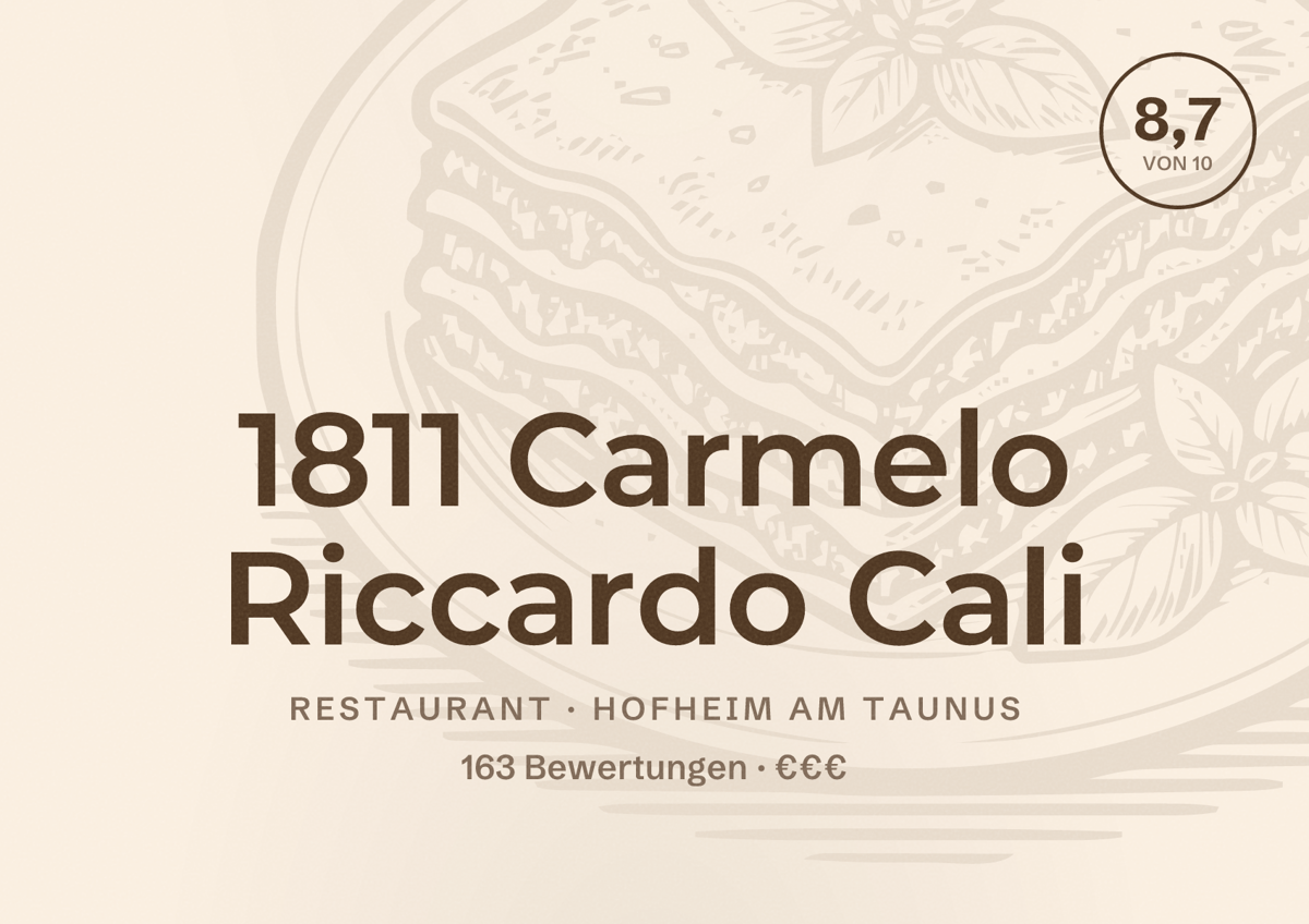 Illustriertes Poster von 1811 Carmelo Riccardo Cali, Restaurant in Hofheim am Taunus: Bewertung 8,7 von 10 aus 163 Bewertungen, Preisniveau €€€