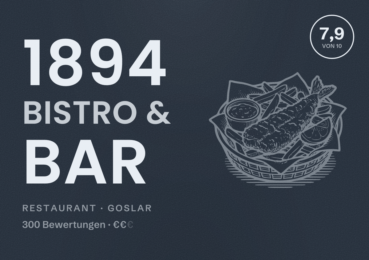 Illustriertes Poster von 1894 Bistro & Bar, Restaurant in Goslar: Bewertung 7,9 von 10 aus 300 Bewertungen, Preisniveau €€