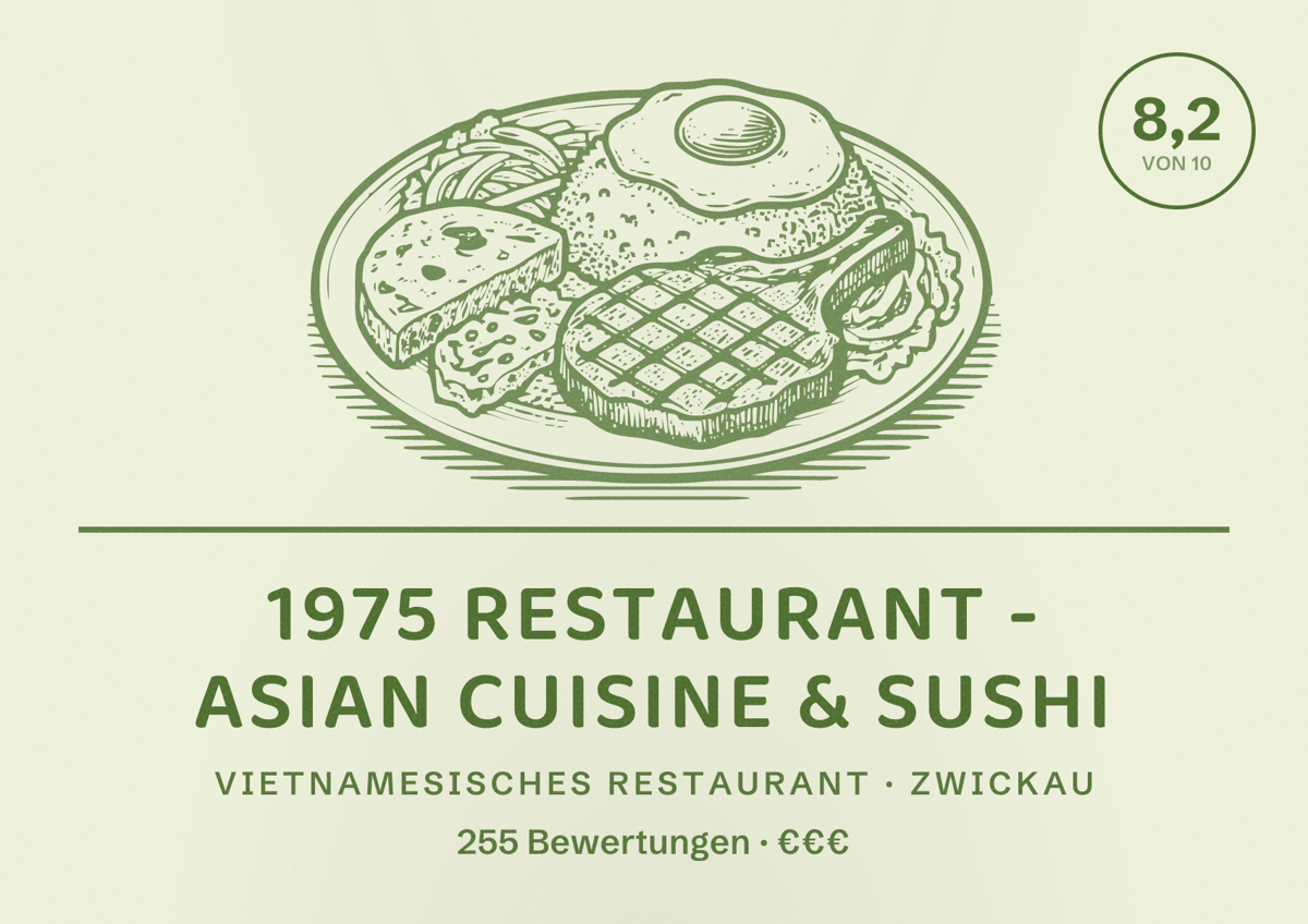 Illustriertes Poster von 1975 RESTAURANT - Asian cuisine & Sushi, Vietnamesisches Restaurant in Zwickau: Bewertung 8,2 von 10 aus 255 Bewertungen, Preisniveau €€€