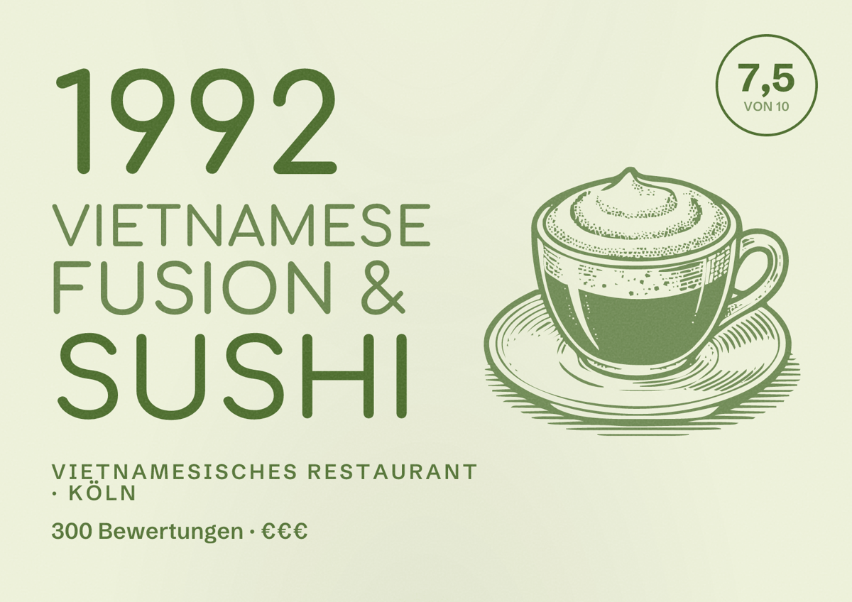 Illustriertes Poster von 1992 Vietnamese Fusion & Sushi, Vietnamesisches Restaurant in Köln: Bewertung 7,5 von 10 aus 300 Bewertungen, Preisniveau €€€