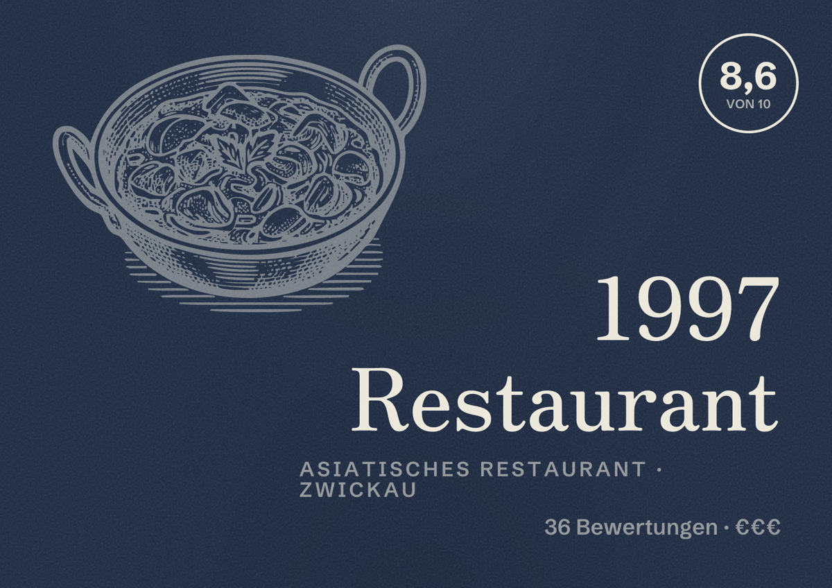 Illustriertes Poster von 1997 Restaurant, Asiatisches Restaurant in Zwickau: Bewertung 8,6 von 10 aus 36 Bewertungen, Preisniveau €€€