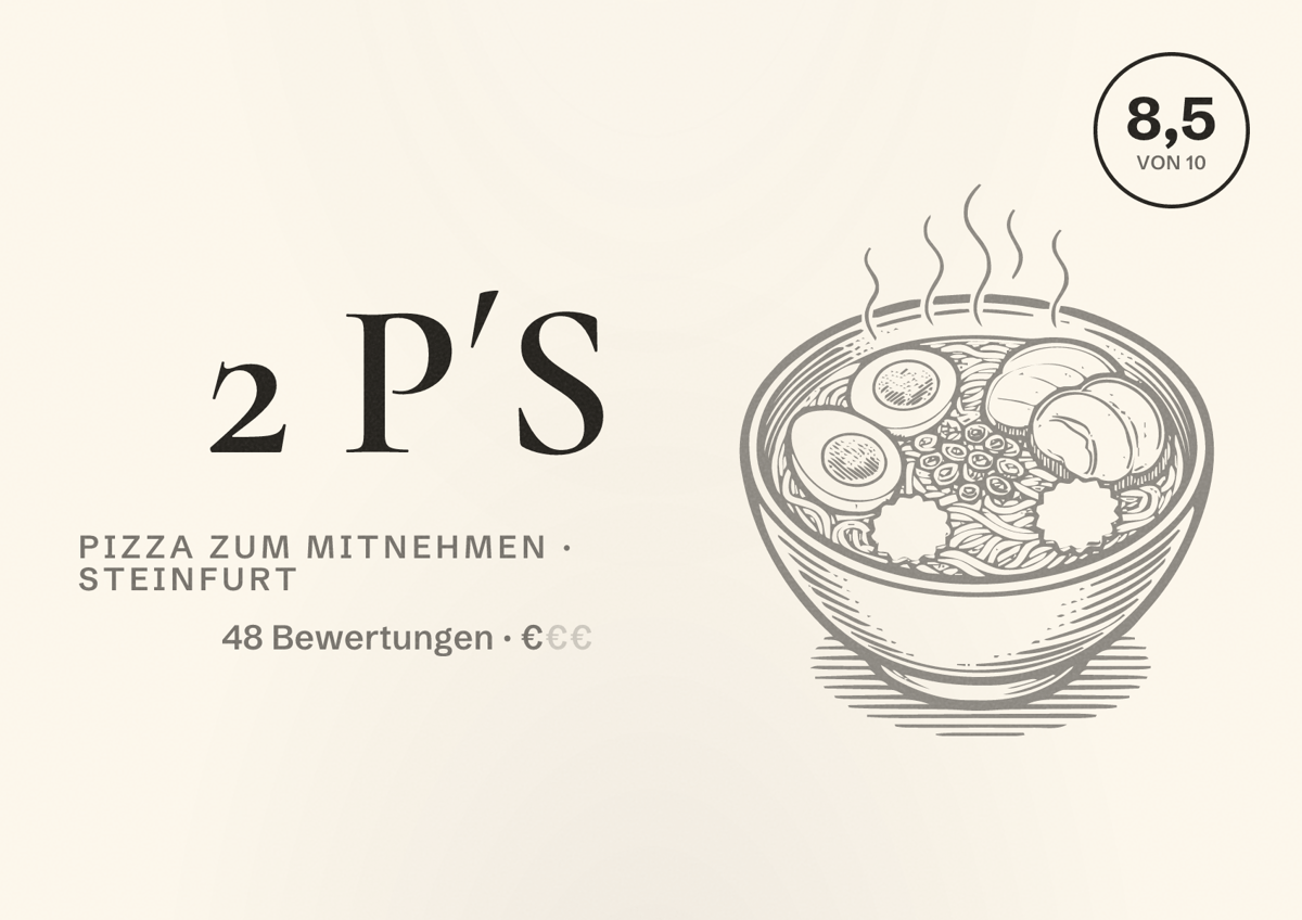 Illustriertes Poster von 2 P´S, Pizza zum Mitnehmen in Steinfurt: Bewertung 8,5 von 10 aus 48 Bewertungen, Preisniveau €
