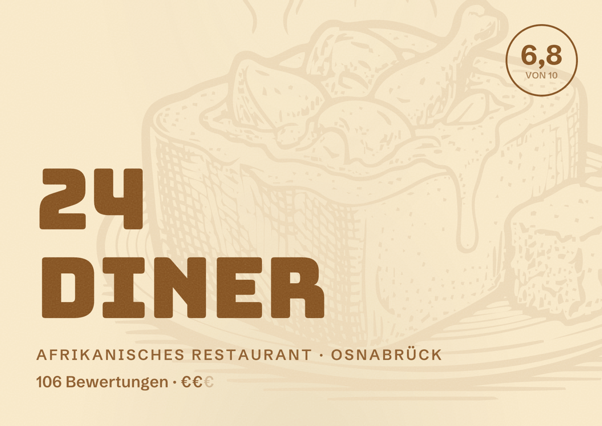 Illustriertes Poster von 24 Diner, Afrikanisches Restaurant in Osnabrück: Bewertung 6,8 von 10 aus 106 Bewertungen, Preisniveau €€