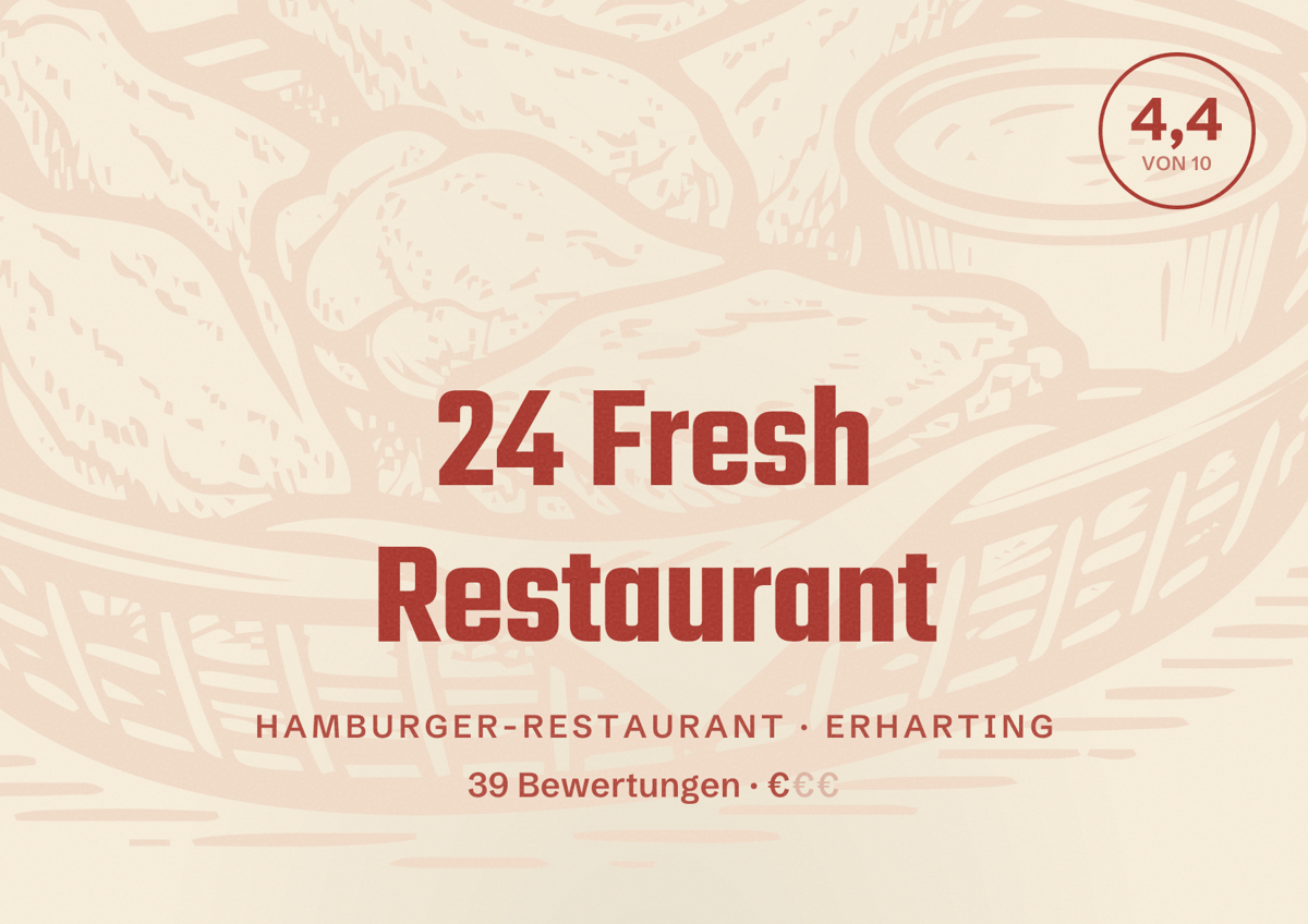 Illustriertes Poster von 24 Fresh Restaurant, Hamburger-Restaurant in Erharting: Bewertung 4,4 von 10 aus 39 Bewertungen, Preisniveau €