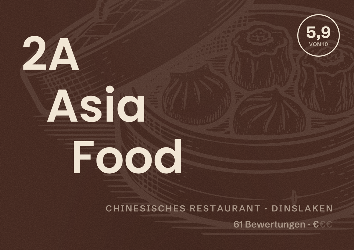 Illustriertes Poster von 2A Asia Food, Chinesisches Restaurant in Dinslaken: Bewertung 5,9 von 10 aus 61 Bewertungen, Preisniveau €
