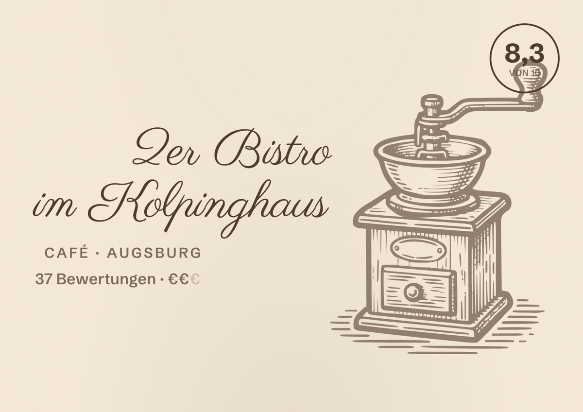 Illustriertes Poster von 2er Bistro im Kolpinghaus, Café in Augsburg: Bewertung 8,3 von 10 aus 37 Bewertungen, Preisniveau €€