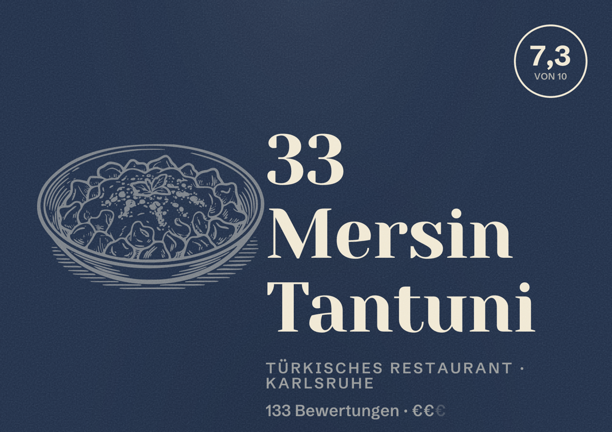 Illustriertes Poster von 33 Mersin Tantuni, Türkisches Restaurant in Karlsruhe: Bewertung 7,3 von 10 aus 133 Bewertungen, Preisniveau €€