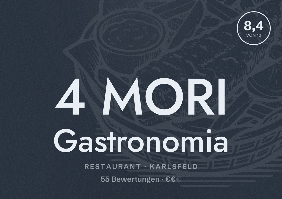 Illustriertes Poster von 4 MORI Gastronomia, Restaurant in Karlsfeld: Bewertung 8,4 von 10 aus 55 Bewertungen, Preisniveau €€
