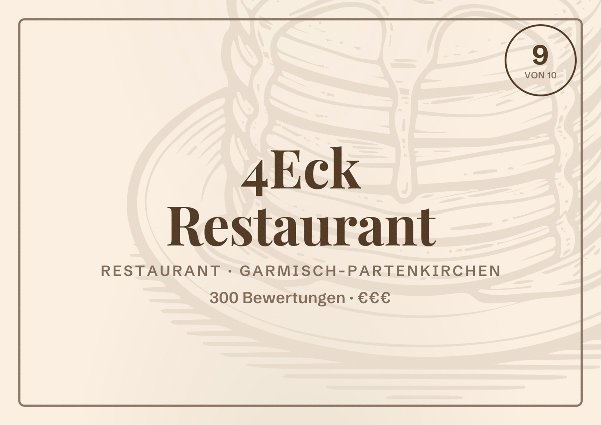 Illustriertes Poster von 4Eck Restaurant, Restaurant in Garmisch-Partenkirchen: Bewertung 9 von 10 aus 300 Bewertungen, Preisniveau €€€