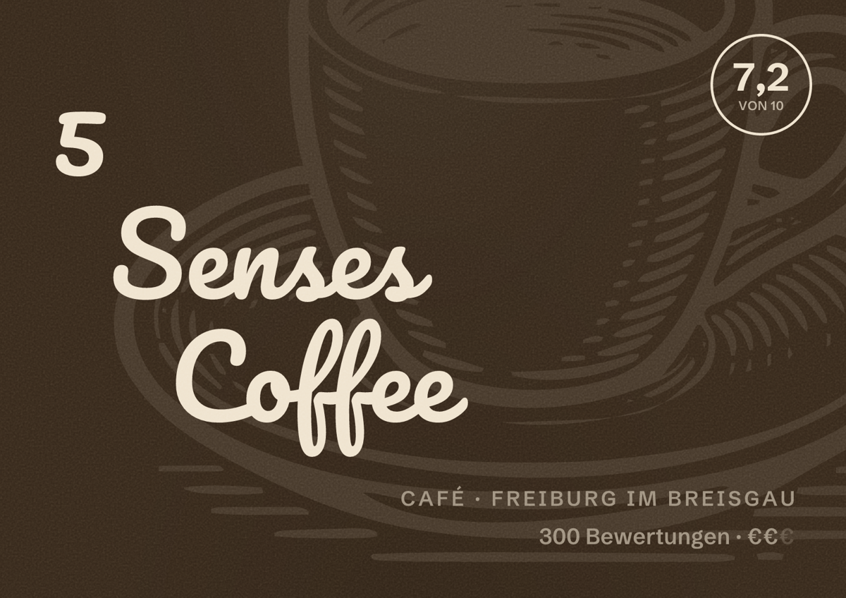 Illustriertes Poster von 5 Senses Coffee, Café in Freiburg im Breisgau: Bewertung 7,2 von 10 aus 300 Bewertungen, Preisniveau €€