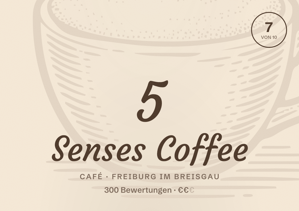 Illustriertes Poster von 5 Senses Coffee, Café in Freiburg im Breisgau: Bewertung 7,0 von 10 aus 300 Bewertungen, Preisniveau €€