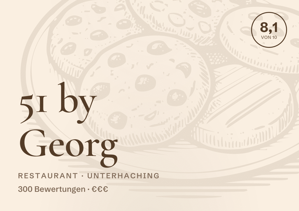 Illustriertes Poster von 51 by Georg, Restaurant in Unterhaching: Bewertung 8,1 von 10 aus 300 Bewertungen, Preisniveau €€€