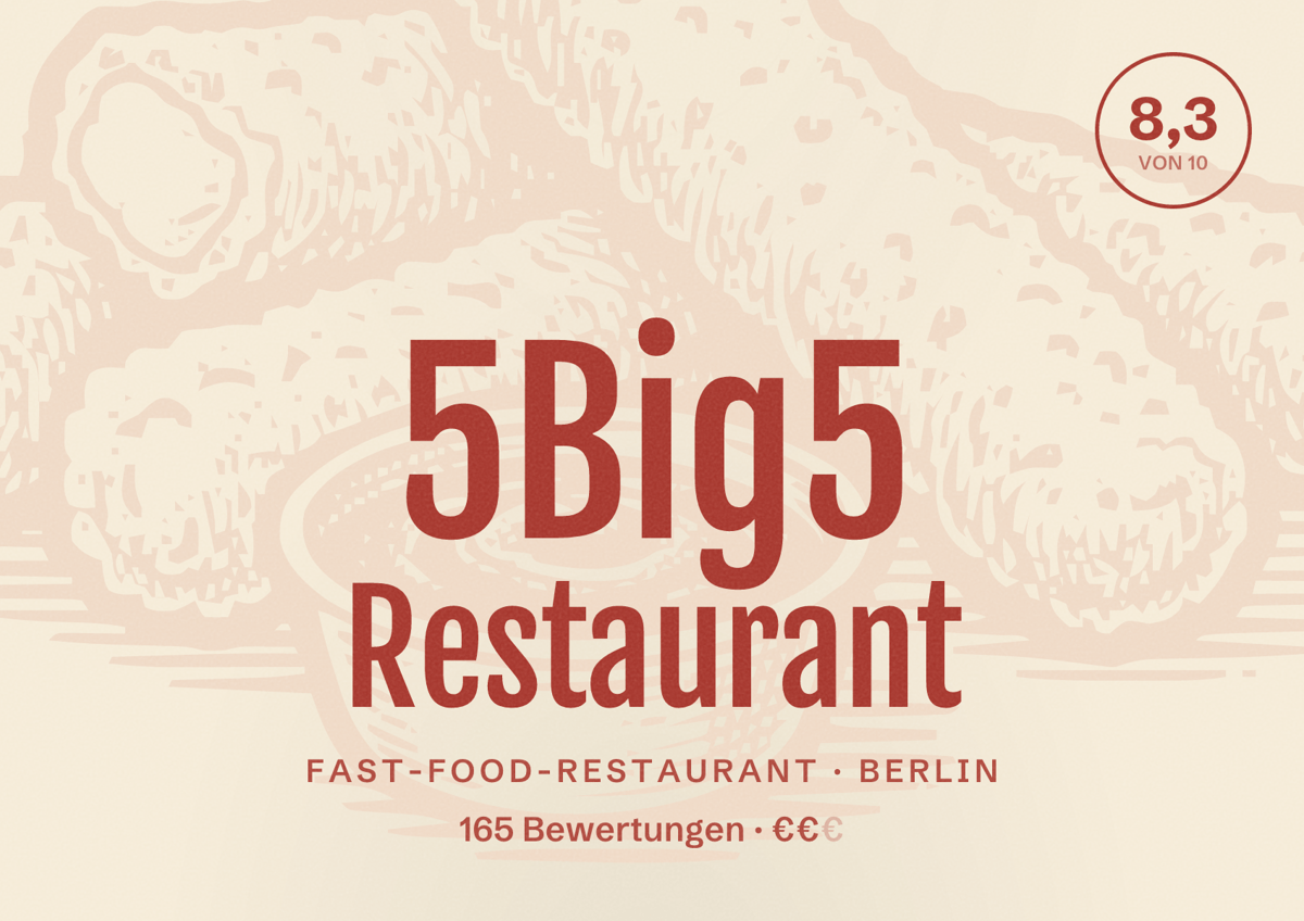 Illustriertes Poster von 5Big5 Restaurant, Fast-Food-Restaurant in Berlin: Bewertung 8,3 von 10 aus 165 Bewertungen, Preisniveau €€