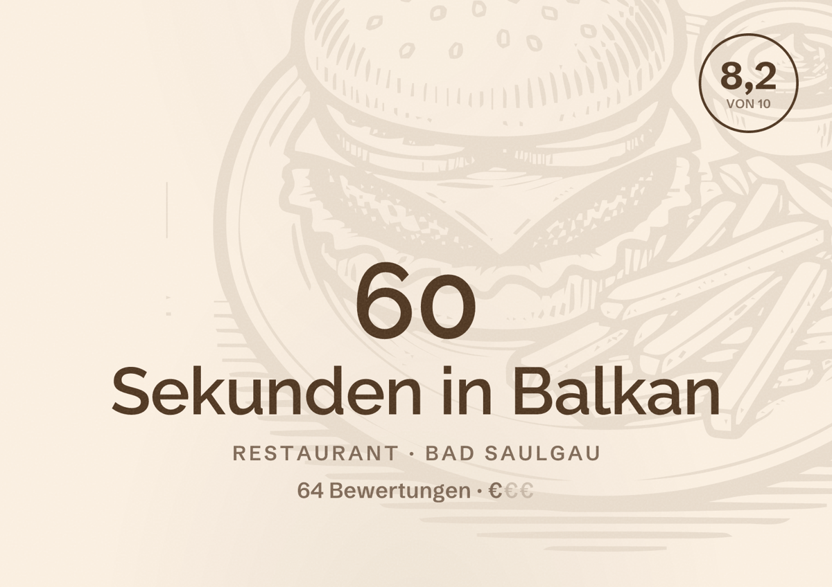Illustriertes Poster von 60 Sekunden in Balkan, Restaurant in Bad Saulgau: Bewertung 8,2 von 10 aus 64 Bewertungen, Preisniveau €