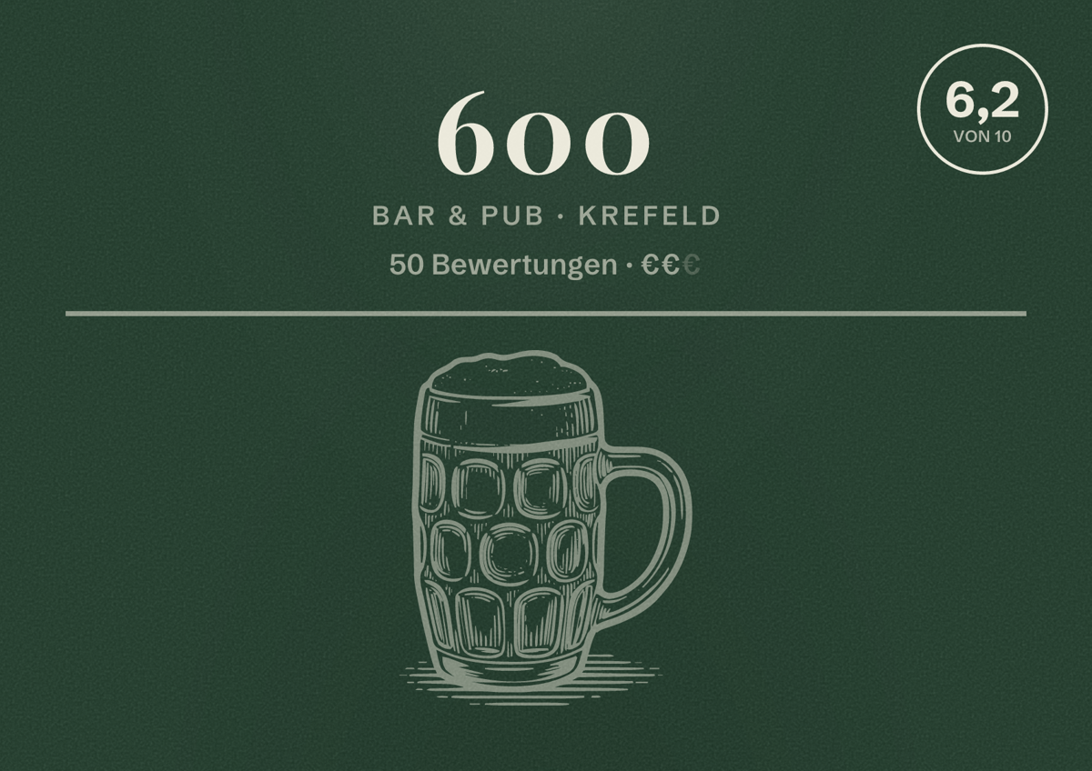 Illustriertes Poster von 600, Bar & Pub in Krefeld: Bewertung 6,2 von 10 aus 50 Bewertungen, Preisniveau €€
