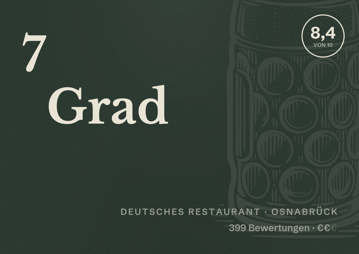 Illustriertes Poster von 7 Grad, Deutsches Restaurant in Osnabrück: Bewertung 8,4 von 10 aus 399 Bewertungen, Preisniveau €€