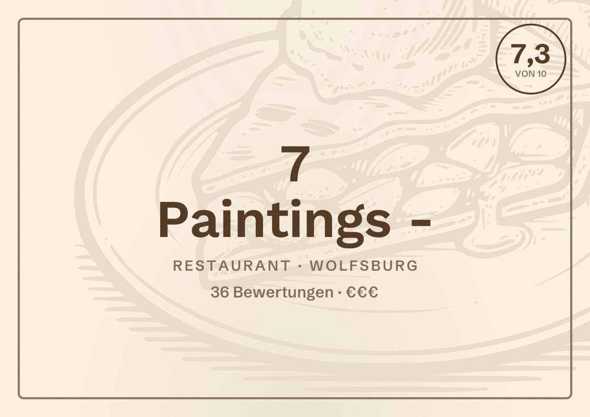 Illustriertes Poster von 7 Paintings -, Restaurant in Wolfsburg: Bewertung 7,3 von 10 aus 36 Bewertungen, Preisniveau €€€