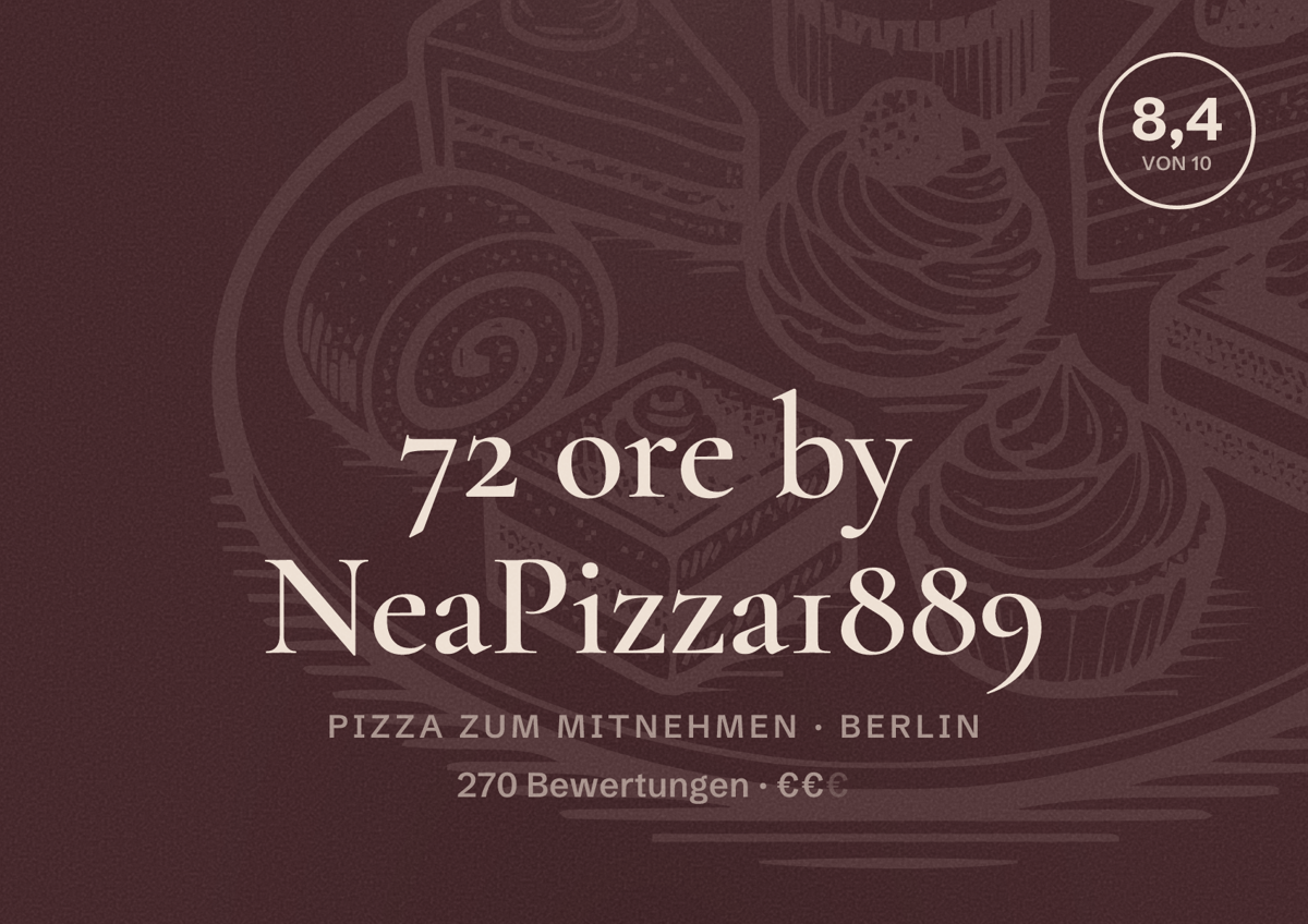 Illustriertes Poster von 72 ore by NeaPizza1889, Pizza zum Mitnehmen in Berlin: Bewertung 8,4 von 10 aus 270 Bewertungen, Preisniveau €€