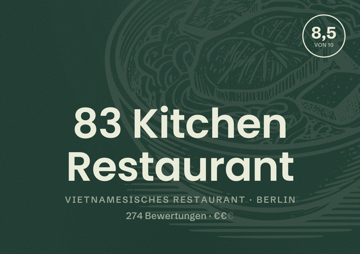 Illustriertes Poster von 83 Kitchen Restaurant, Vietnamesisches Restaurant in Berlin: Bewertung 8,5 von 10 aus 274 Bewertungen, Preisniveau €€