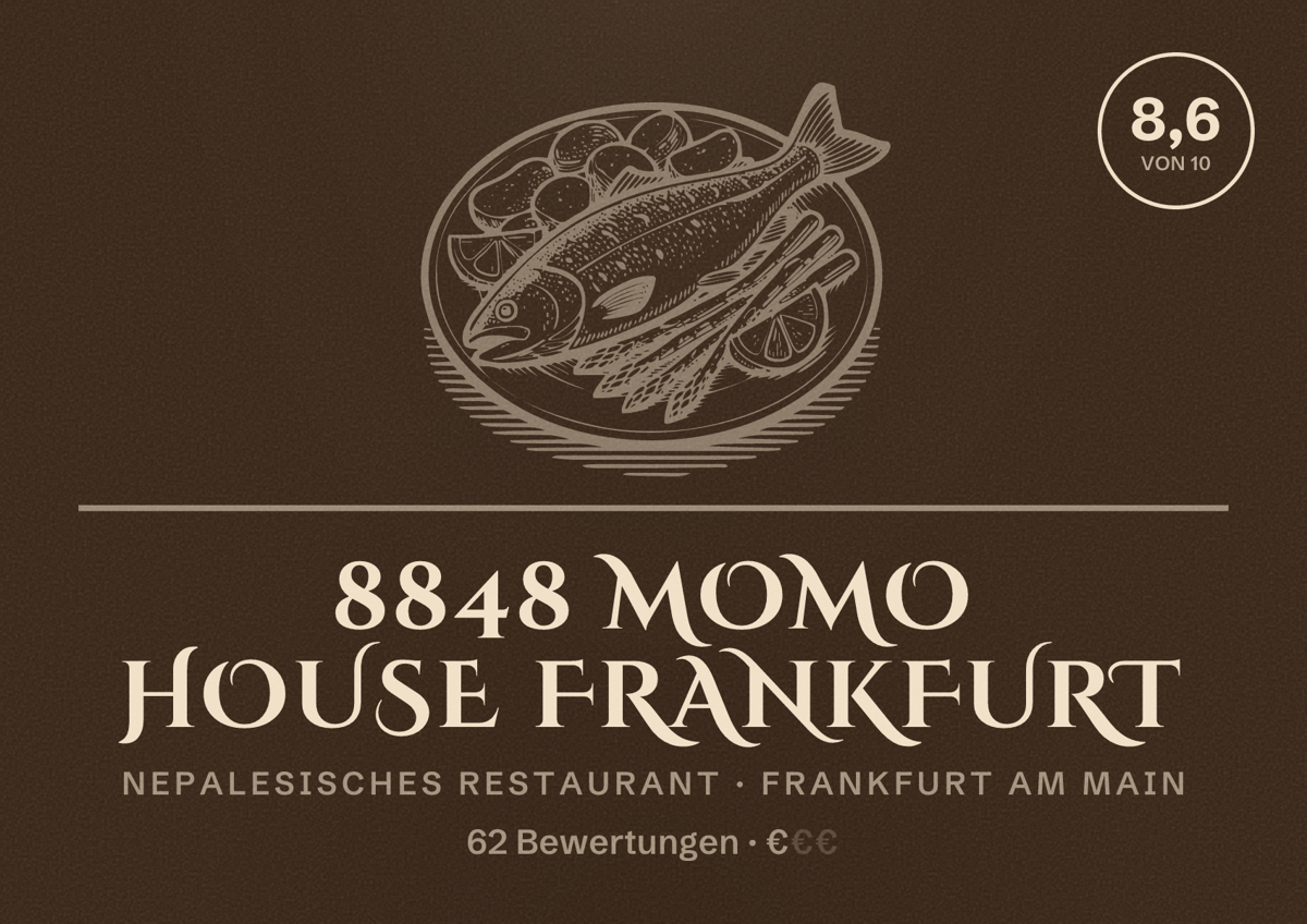 Illustriertes Poster von 8848 Momo House Frankfurt, Nepalesisches Restaurant in Frankfurt am Main: Bewertung 8,6 von 10 aus 62 Bewertungen, Preisniveau €