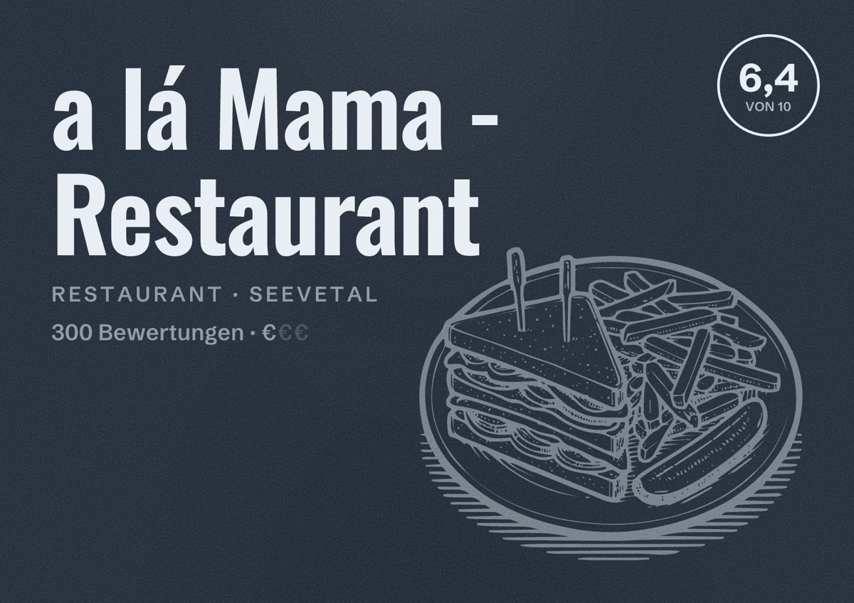 Illustriertes Poster von a lá Mama - Restaurant, Restaurant in Seevetal: Bewertung 6,4 von 10 aus 300 Bewertungen, Preisniveau €