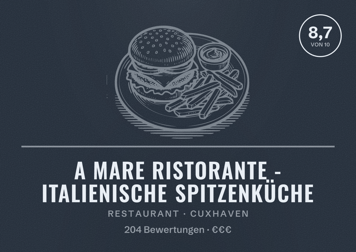 Illustriertes Poster von A Mare Ristorante - italienische Spitzenküche, Restaurant in Cuxhaven: Bewertung 8,7 von 10 aus 204 Bewertungen, Preisniveau €€€