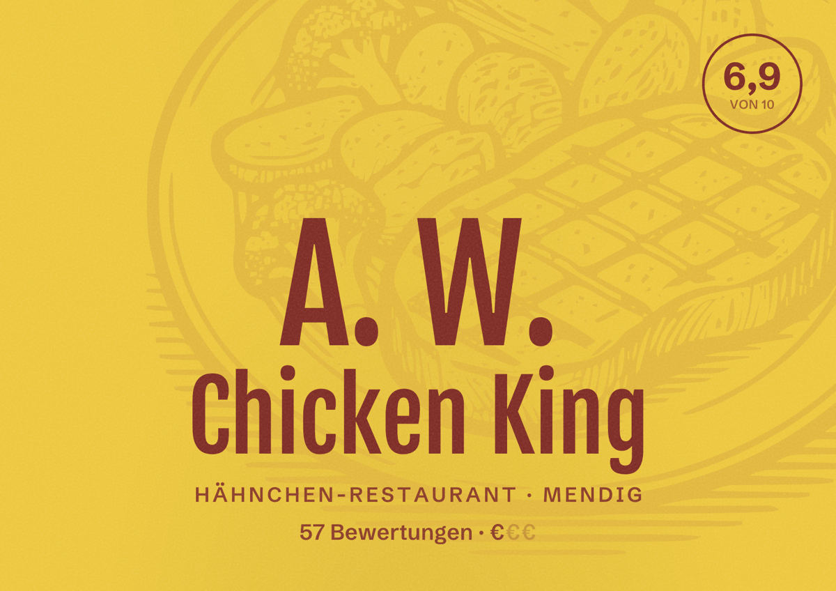 Illustriertes Poster von A. W. Chicken King, Hähnchen-Restaurant in Mendig: Bewertung 6,9 von 10 aus 57 Bewertungen, Preisniveau €