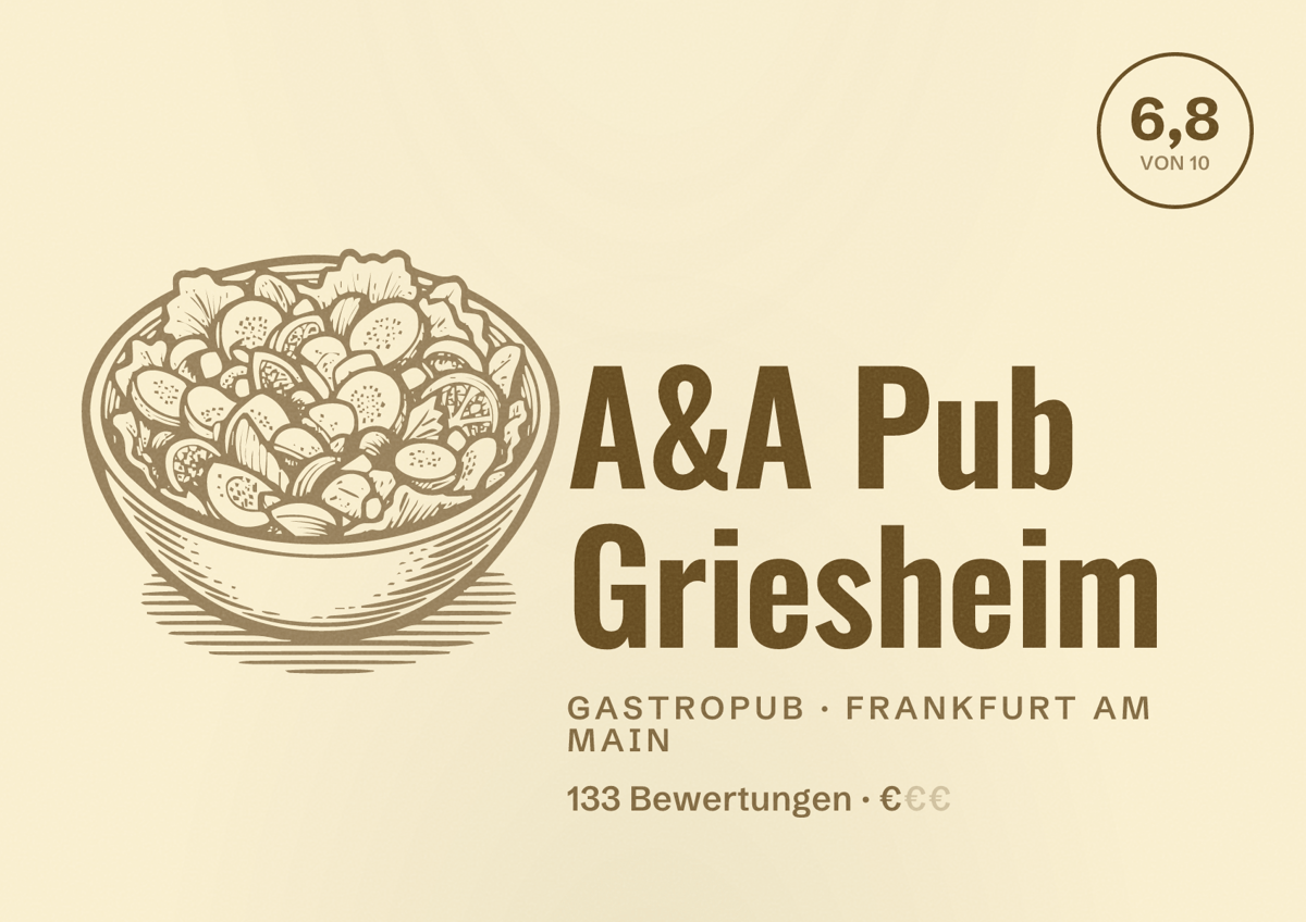 Illustriertes Poster von A&A Pub Griesheim, Gastropub in Frankfurt am Main: Bewertung 6,8 von 10 aus 133 Bewertungen, Preisniveau €