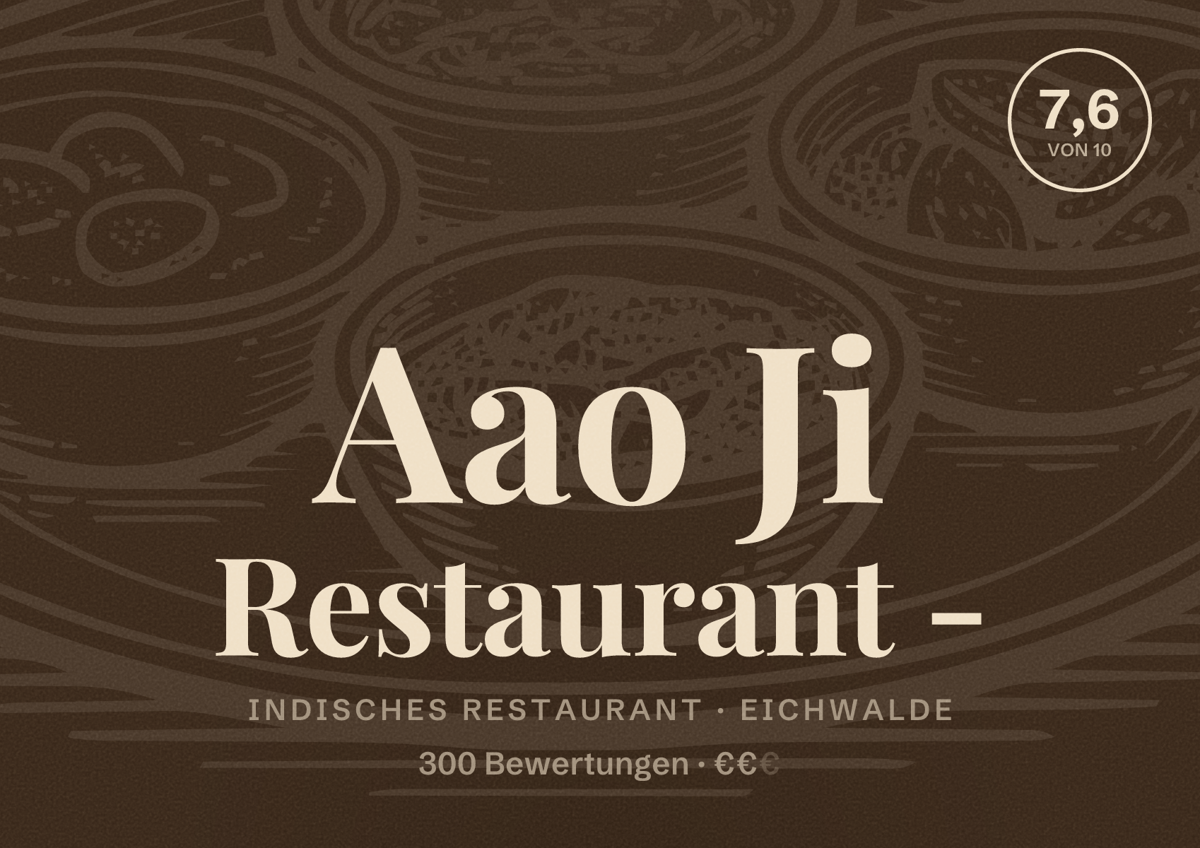 Illustriertes Poster von Aao Ji Restaurant -, Indisches Restaurant in Eichwalde: Bewertung 7,6 von 10 aus 300 Bewertungen, Preisniveau €€