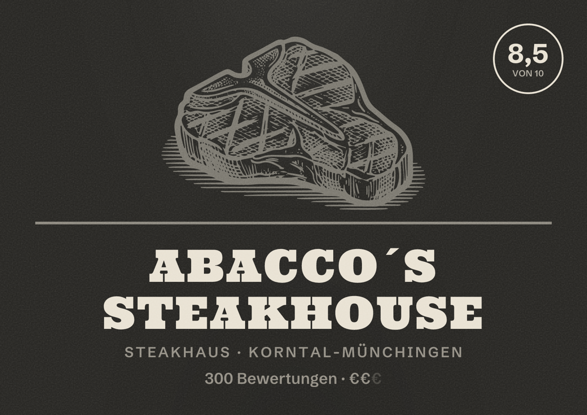 Illustriertes Poster von ABACCO´S STEAKHOUSE, Steakhaus in Korntal-Münchingen: Bewertung 8,5 von 10 aus 300 Bewertungen, Preisniveau €€