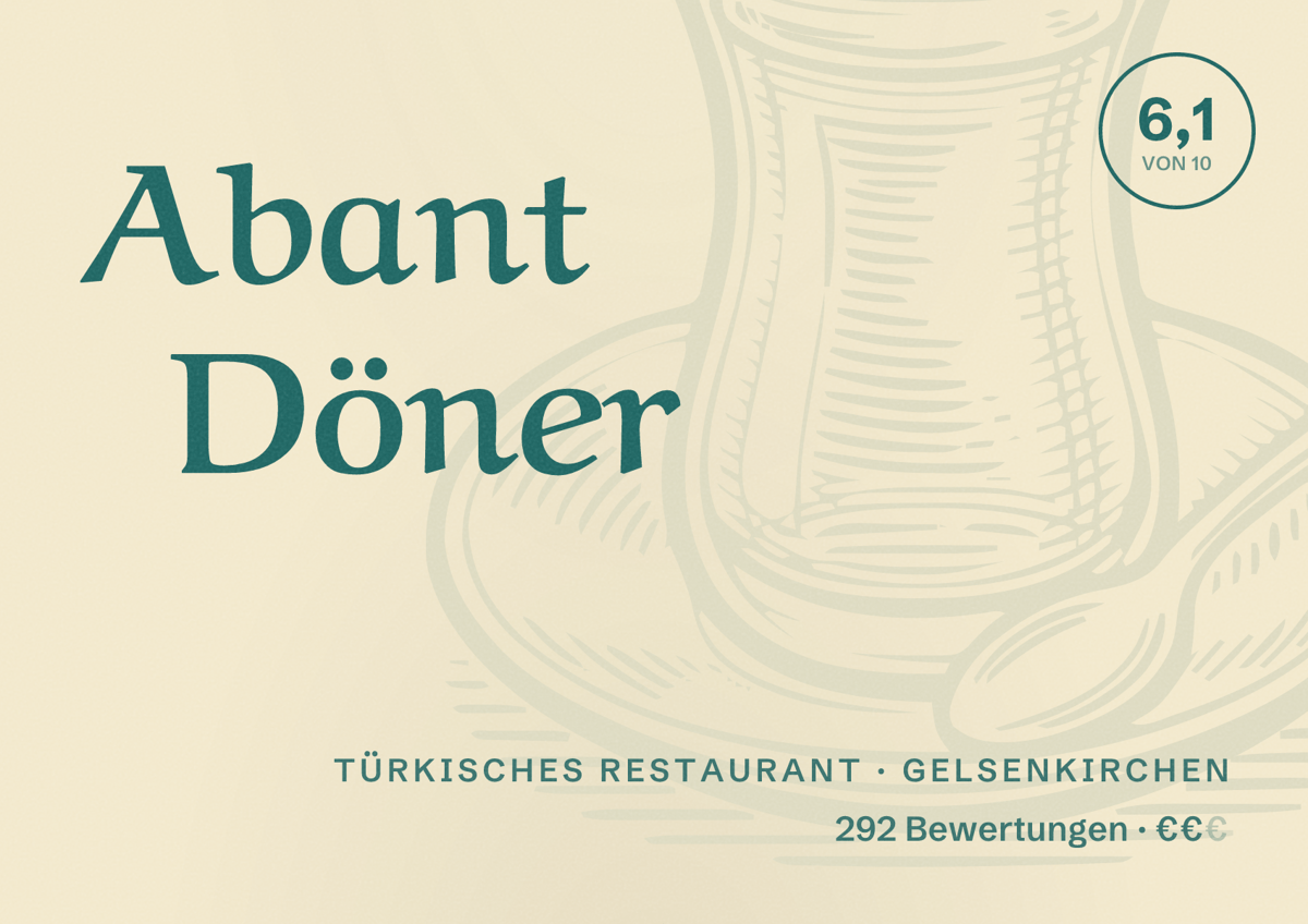 Illustriertes Poster von Abant Döner, Türkisches Restaurant in Gelsenkirchen: Bewertung 6,1 von 10 aus 292 Bewertungen, Preisniveau €€