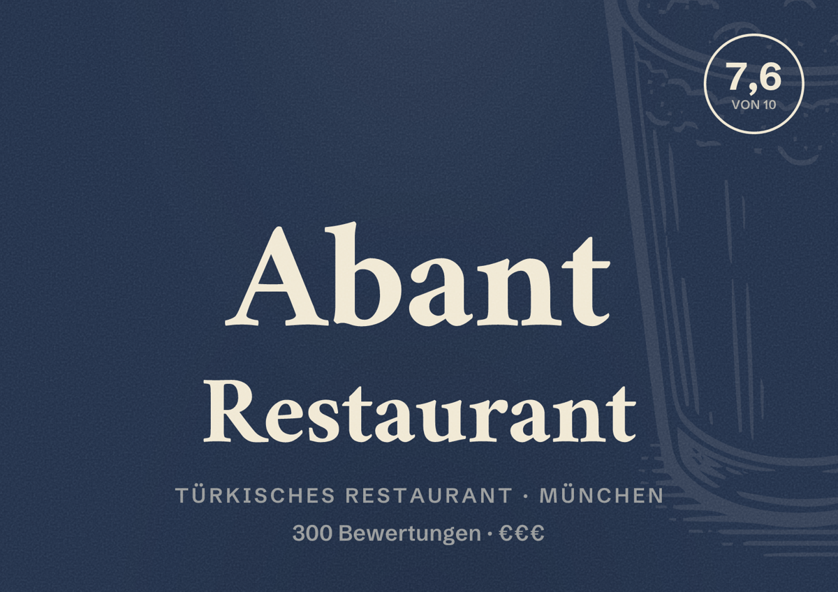 Illustriertes Poster von Abant Restaurant, Türkisches Restaurant in München: Bewertung 7,6 von 10 aus 300 Bewertungen, Preisniveau €€€
