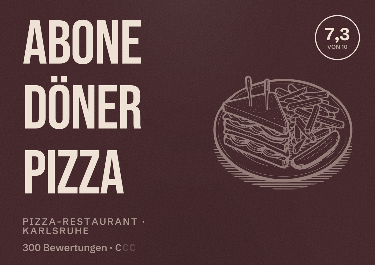 Illustriertes Poster von Abone Döner Pizza, Pizza-Restaurant in Karlsruhe: Bewertung 7,3 von 10 aus 300 Bewertungen, Preisniveau €