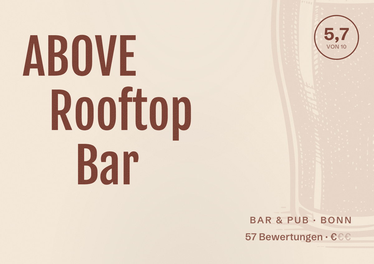 Illustriertes Poster von ABOVE Rooftop Bar, Bar & Pub in Bonn: Bewertung 5,7 von 10 aus 57 Bewertungen, Preisniveau €