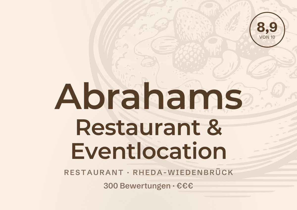 Illustriertes Poster von Abrahams Restaurant & Eventlocation, Restaurant in Rheda-Wiedenbrück: Bewertung 8,9 von 10 aus 300 Bewertungen, Preisniveau €€€