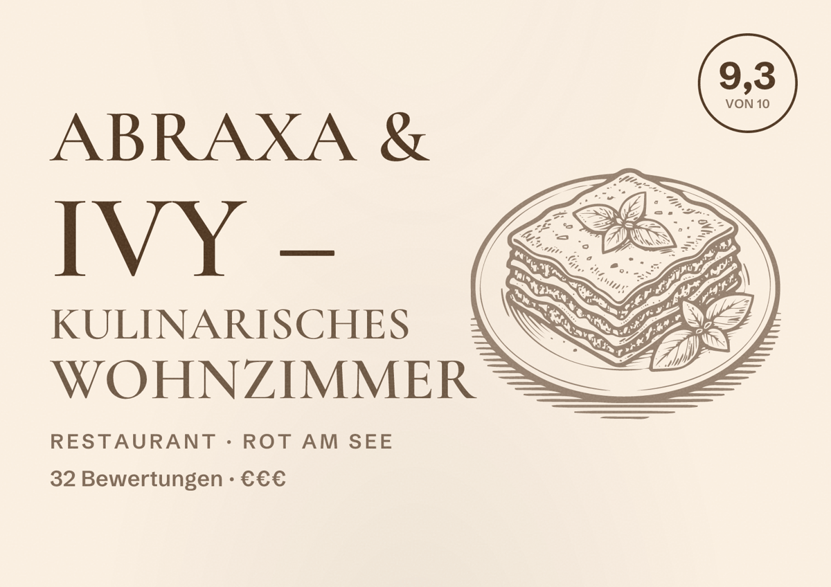 Illustriertes Poster von Abraxa & Ivy – Kulinarisches Wohnzimmer, Restaurant in Rot am See: Bewertung 9,3 von 10 aus 32 Bewertungen, Preisniveau €€€