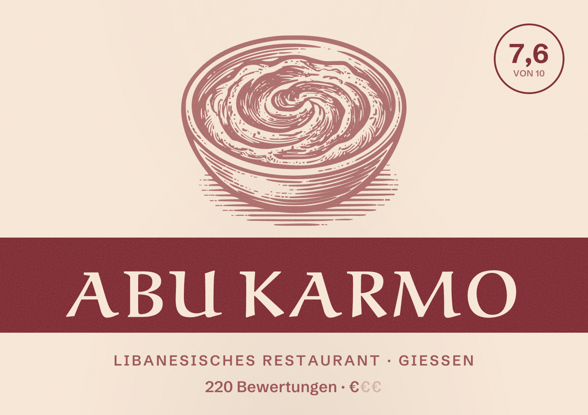 Illustriertes Poster von Abu Karmo, Libanesisches Restaurant in Gießen: Bewertung 7,6 von 10 aus 220 Bewertungen, Preisniveau €