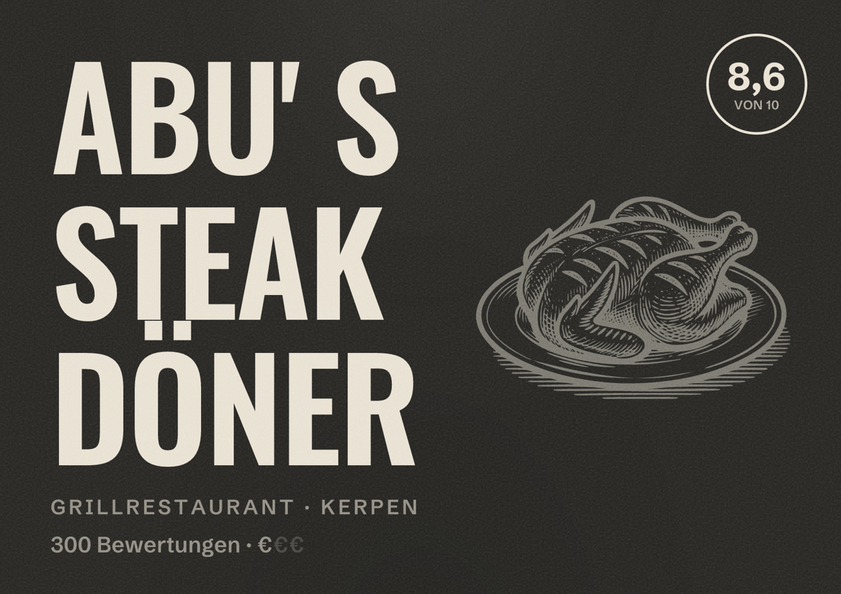 Illustriertes Poster von ABU' S STEAK DÖNER, Grillrestaurant in Kerpen: Bewertung 8,6 von 10 aus 300 Bewertungen, Preisniveau €