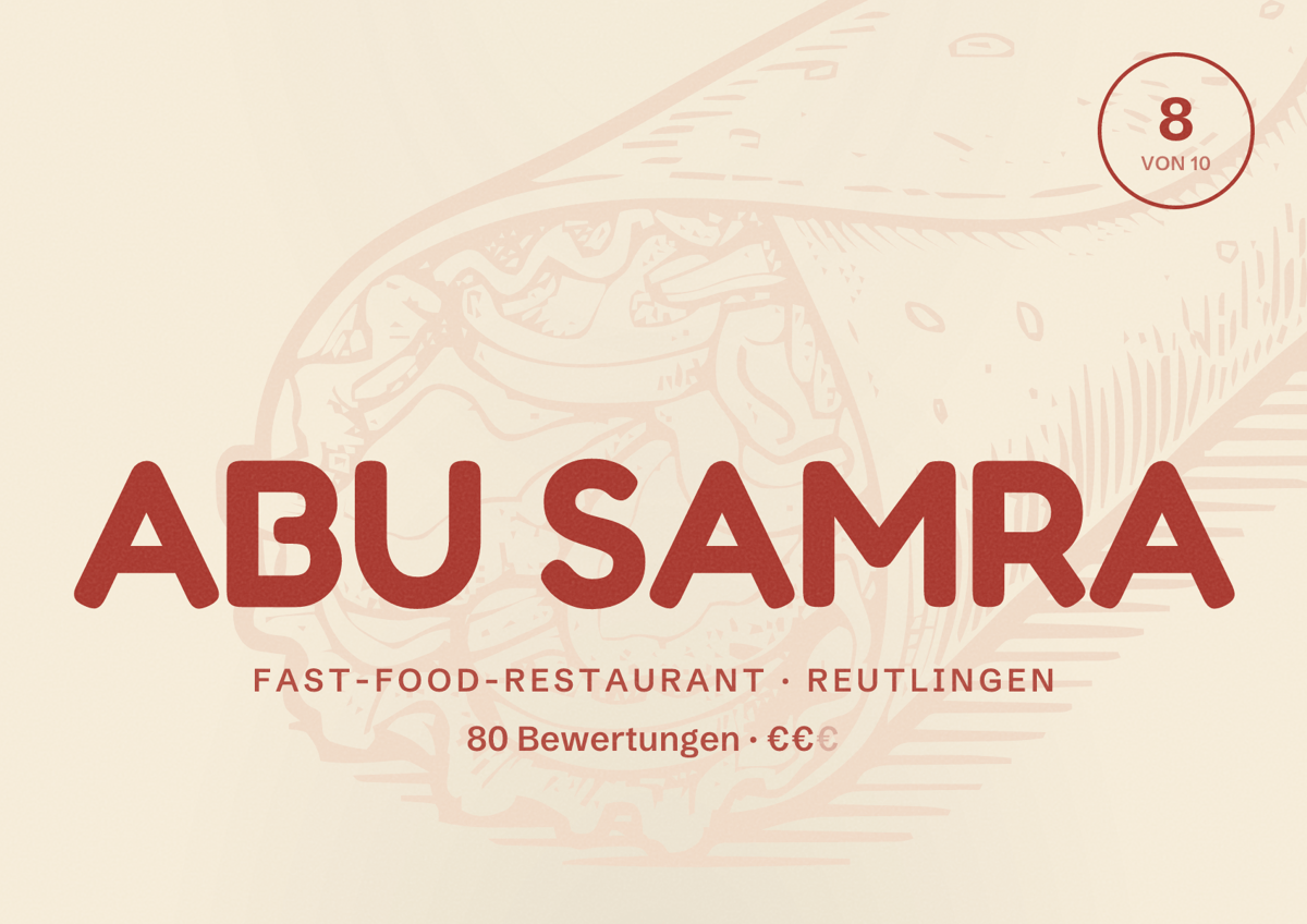 Illustriertes Poster von ABU SAMRA, Fast-Food-Restaurant in Reutlingen: Bewertung 8 von 10 aus 80 Bewertungen, Preisniveau €€