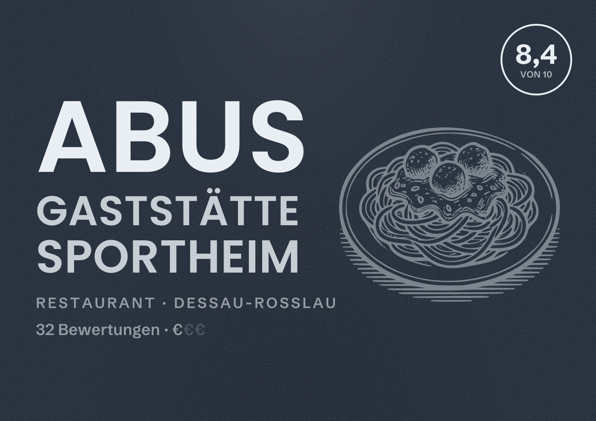 Illustriertes Poster von ABUS Gaststätte Sportheim, Restaurant in Dessau-Roßlau: Bewertung 8,4 von 10 aus 32 Bewertungen, Preisniveau €