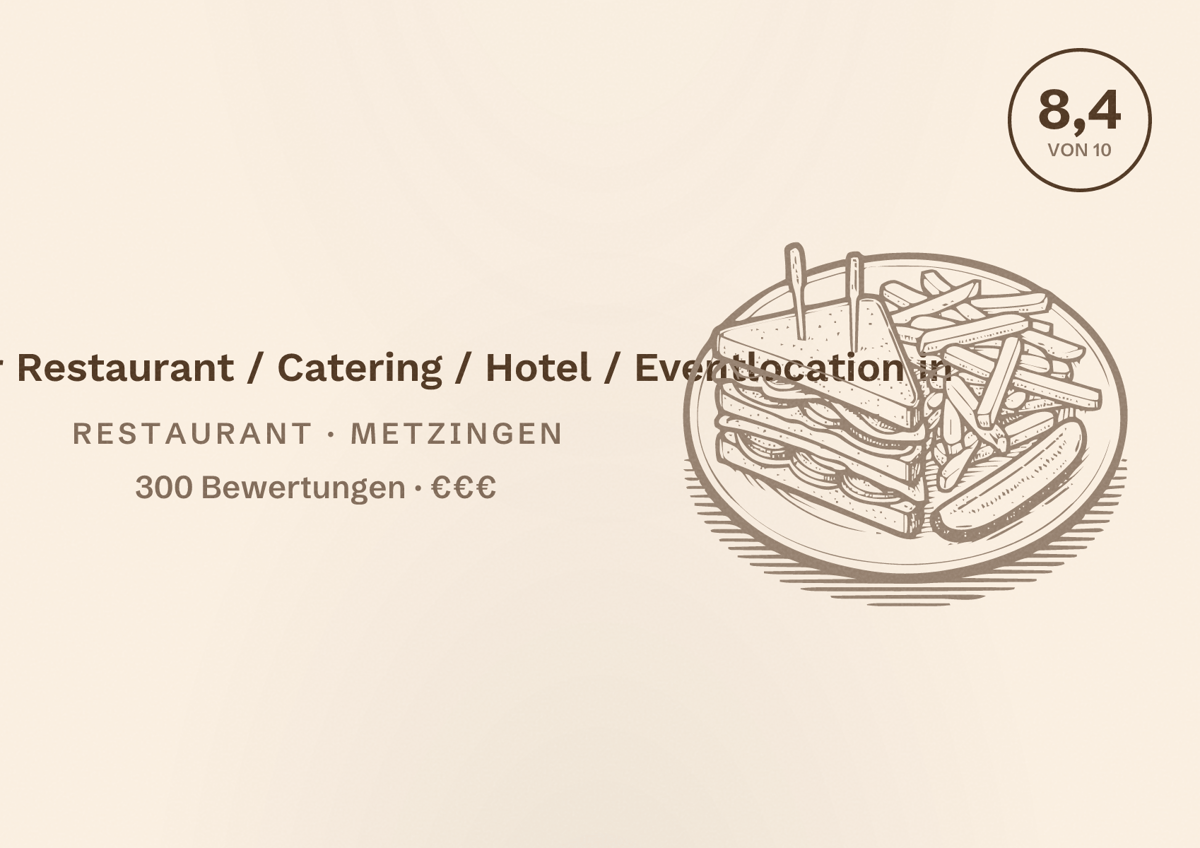 Illustriertes Poster von Achtender Restaurant / Catering / Hotel / Eventlocation in, Restaurant in Metzingen: Bewertung 8,4 von 10 aus 300 Bewertungen, Preisniveau €€€