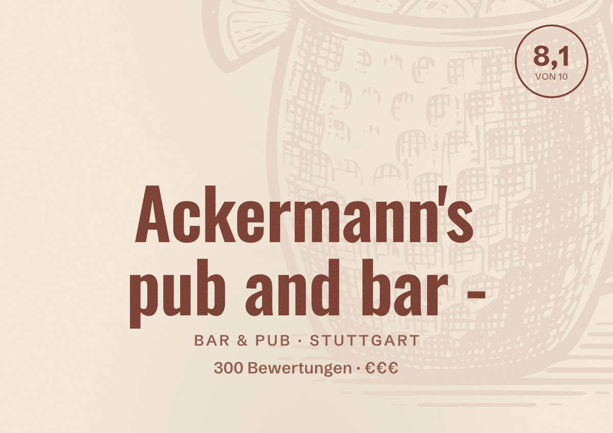 Illustriertes Poster von Ackermann's pub and bar -, Bar & Pub in Stuttgart: Bewertung 8,1 von 10 aus 300 Bewertungen, Preisniveau €€€